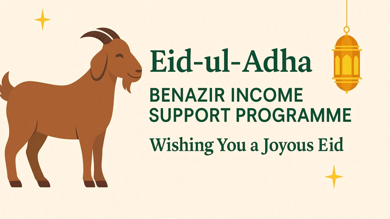 Govt Highlights BISP Support for Eid-ul-Adha 2025 – Relief for Low-Income Families Announced